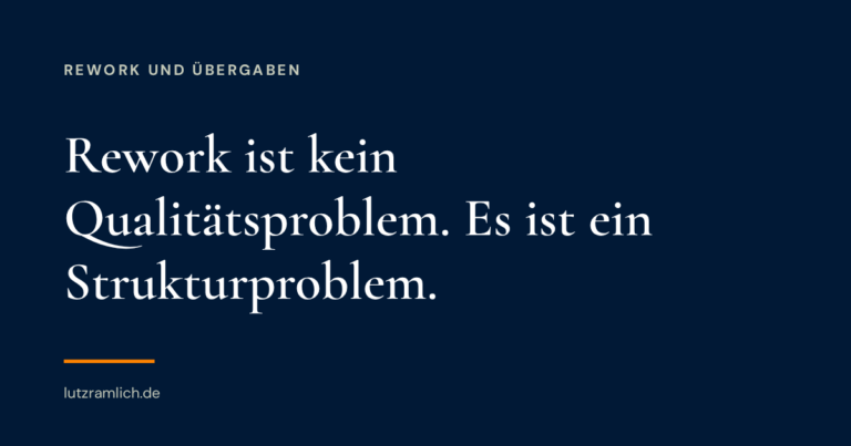 rework-ist-kein-qualitaetsproblem-es-ist-ein-strukturproblem